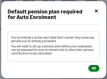 Warning message. Entering a duties start date that's earlier than periods you've already processed and the need to set up a pension scheme.
